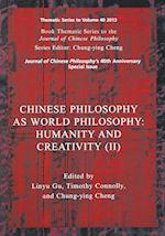 Chinese Philosophy as World Philosophy – Humanity and Creativity (II)