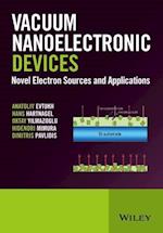 Vacuum Nanoelectronic Devices – Novel Electron Sources and Applications