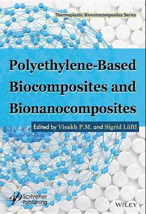 Polyethylene–based Biocomposites and Bionanocomposites