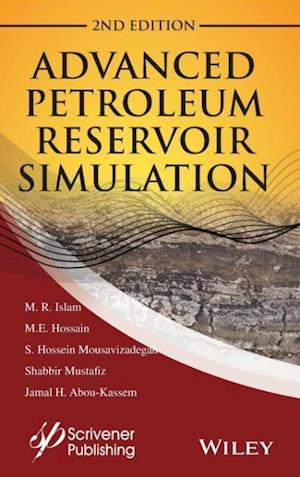 Advanced Petroleum Reservoir Simulation – Towards Developing Reservoir Emulators 2e