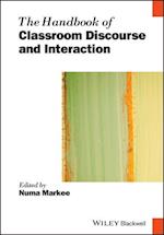 The Handbook of Classroom Discourse and Interaction