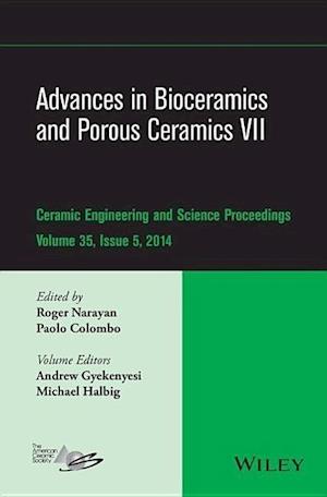 Advances in Bioceramics and Porous Ceramics VII – Ceramic Engineering and Science Proceedings, V 35  Issue 5
