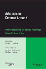 Advances in Ceramic Armor X – Ceramic Engineering and Science Proceedings, Volume 35 Issue 4