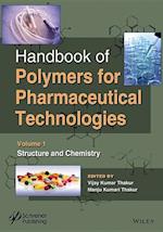 Handbook of Polymers for Pharmaceutical Technologies. Volume 1 – Structure and Chemistry
