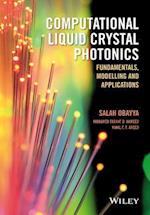 Computational Liquid Crystal Photonics – Fundamentals, Modelling and Applications