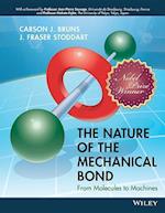 The Nature of the Mechanical Bond – From Molecules  to Machines