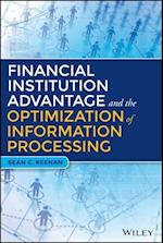 Financial Institution Advantage and the Optimization of Information Processing