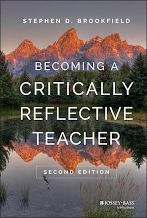 Becoming a Critically Reflective Teacher 2e