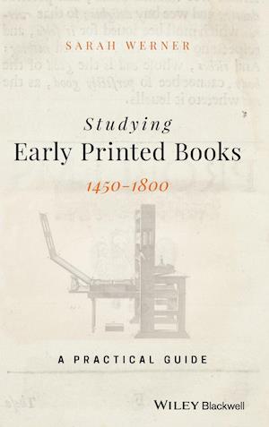 Studying Early Printed Books, 1450–1800 – A Practical Guide