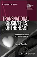 Transnational Geographies of the Heart – Intimate Subjectivities in a Globalising City