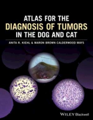 Atlas for the Diagnosis of Tumors in the Dog and Cat