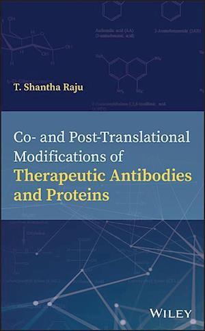 Co– and Post–Translational Modifications of Therapeutic Antibodies and Proteins