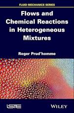 Flows and Chemical Reactions in Heterogeneous Mixtures