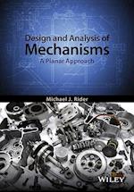 Design and Analysis of Mechanisms – A Planar Approach