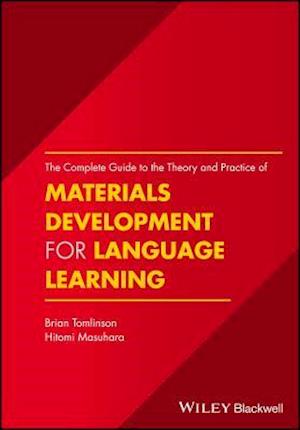 Complete Guide to the Theory and Practice of Materials Development for Language Learning