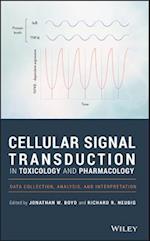 Cellular Signal Transduction in Toxicology and Pharmacology