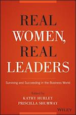 Real Women, Real Leaders – Surviving and Succeeding in the Business World