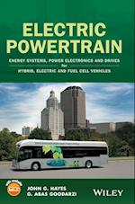 Electric Powertrain – Energy Systems, Power Electronics & Drives for Hybrid, Electric & Fuel Cell Vehicles