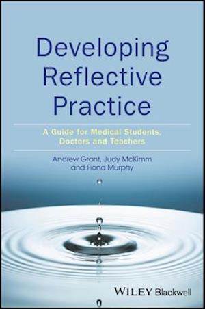 Developing Reflective Practice – a guide for medical students, doctors and teachers