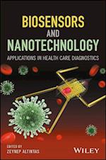 Biosensors and Nanotechnology – Applications in Health Care Diagnostics