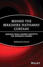 Behind the Berkshire Hathaway Curtain – Lessons from Warren Buffett's Top Business Leaders