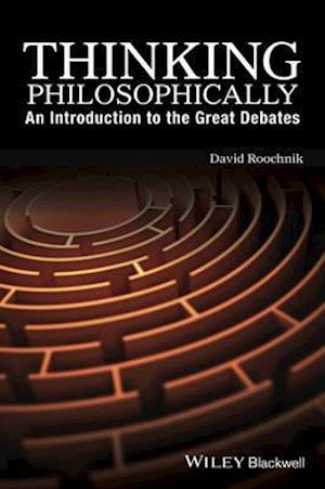 Thinking Philosophically – An Introduction to the Great Debates