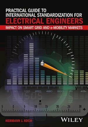 Practical Guide to International Standardization for Electrical Engineers