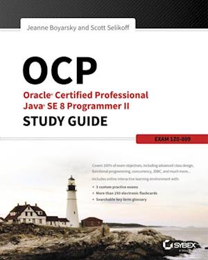 OCP: Oracle Certified Professional Java SE 8 Programmer II Study Guide