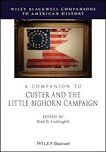 Companion to Custer and the Little Bighorn Campaign