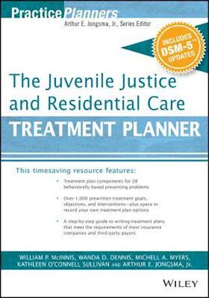 The Juvenile Justice and Residential Care Treatment Planner, with DSM 5 Updates