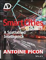 Smart Cities – A Spatialised Intelligence – AD Primer