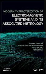 Modern Characterization of Electromagnetic Systems  and its Associated Metrology