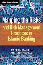 Mapping the Risks and Risk Management Practices in Islamic Banking