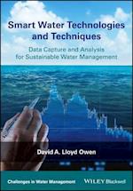 Smart Water Technologies and Techniques – Data Capture and Analysis for Sustainable Water Management