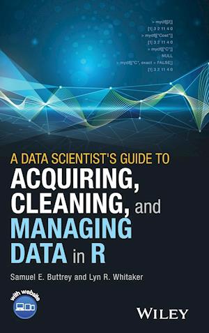 A Data Scientist's Guide to Acquiring, Cleaning and Managing Data in R