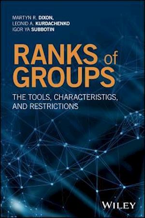 Ranks of Groups – The Tools, Characteristics, and Restrictions