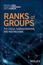 Ranks of Groups – The Tools, Characteristics, and Restrictions