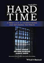 Hard Time – A Fresh Look at Understanding and Rerforming the Prison