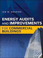 Energy Audits and Improvements for Commercial Buildings – A Guide for Energy Managers and Energy Auditors