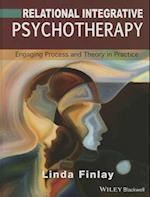 Relational Integrative Psychotherapy – Engaging Process and Theory in Practice