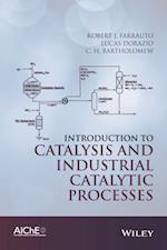 Introduction to Catalysis and Industrial Catalytic Processes