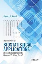 Introduction to Biostatistical Applications in Health Research with Microsoft® Office Excel®