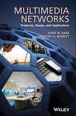 Multimedia Networks – Protocols, Design and Applications