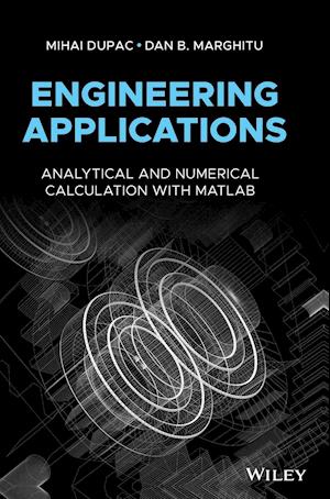Engineering Applications – Analytical and Numerical Calculation with MATLAB 2e