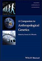 A Companion to Anthropological Genetics