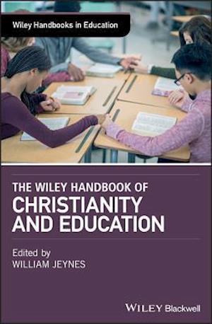 The Wiley Handbook of Christianity and Education