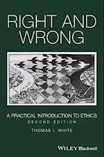 Right and Wrong – A Practical Introduction to Ethics, 2nd Edition
