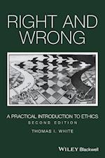 Right and Wrong – A Practical Introduction to Ethics 2nd Edition