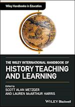 The Wiley International Handbook of History Teaching and Learning