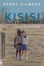 Kisisi (Our Language) – The Story of Colin and Sadiki